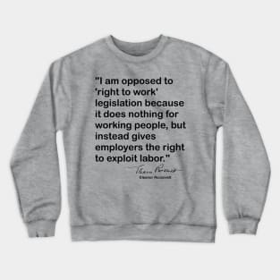 Eleanor Roosevelt Quote Crewneck Sweatshirt